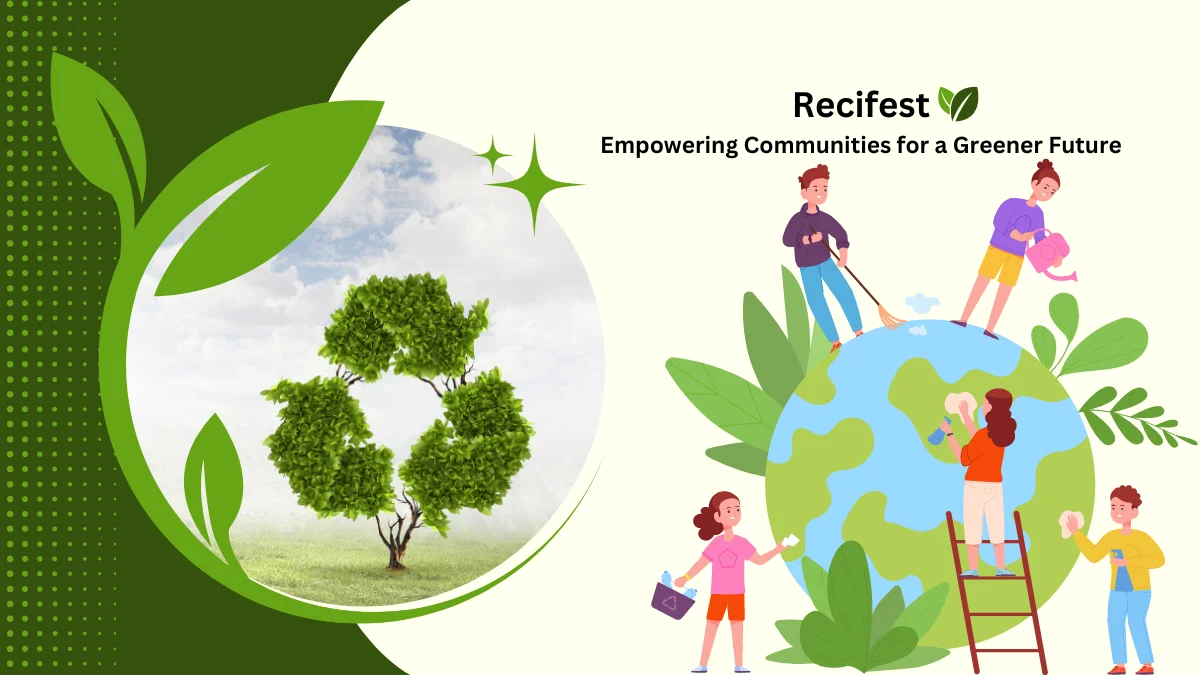 Recifest: Empowering Communities for a Greener Future